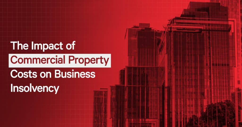 Impact of Commercial Property Costs on Business Insolvency